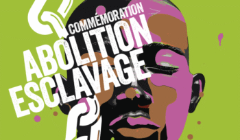 Abolition de l&rsquo;esclavage : se souvenir pour construire l&rsquo;avenir